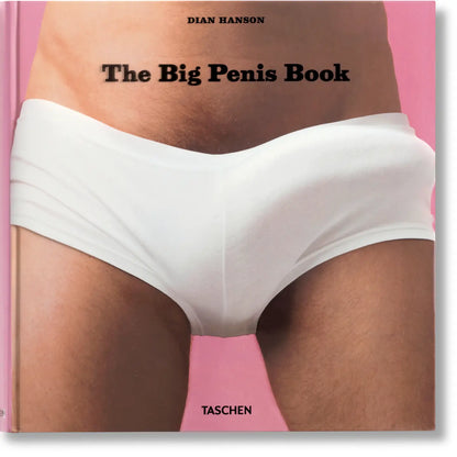 TASCHEN - BIG PENIS BOOK